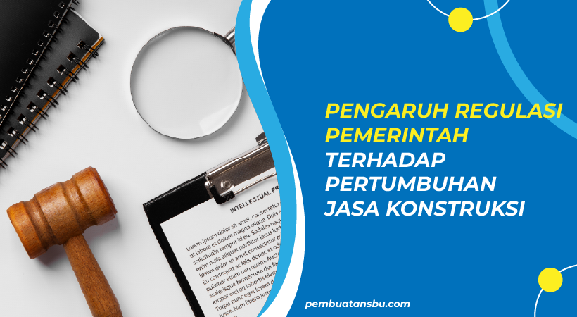 pengaruh regulasi pemerintah terhadap jasa konstruksi