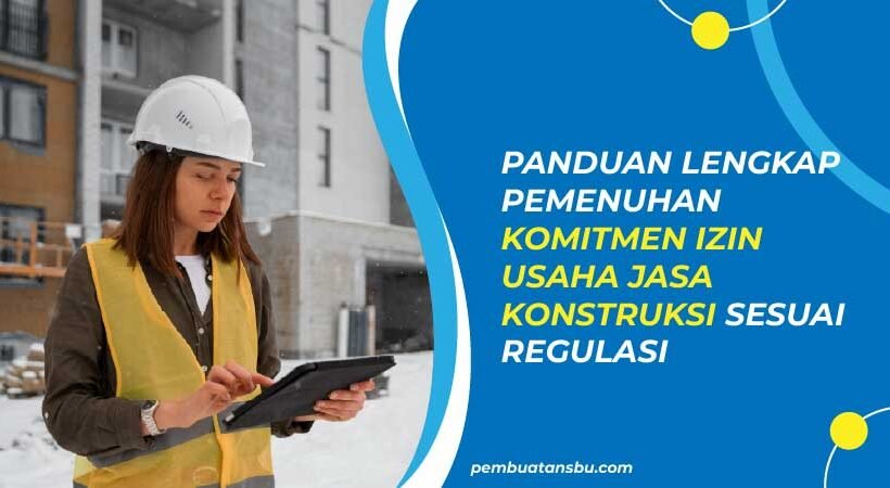 komitmen izin usaha jasa konstruksi