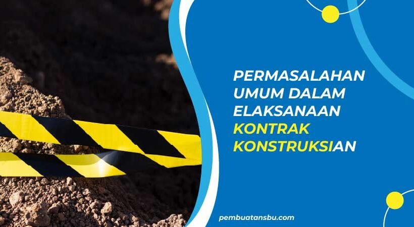 pelaksanaan kontrak konstruksi