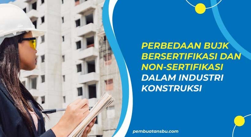 Perbedaan BUJK Bersertifikasi dan Non-sertifikasi