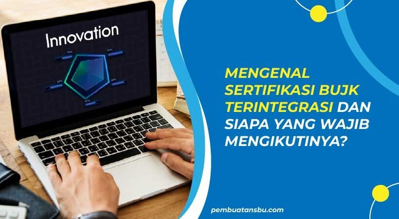 Mengenal Sertifikasi BUJK Terintegrasi