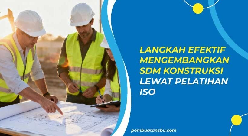 Mengembangkan SDM Konstruksi