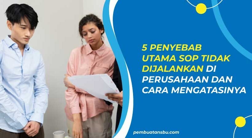 penyebab SOP tidak dijalankan