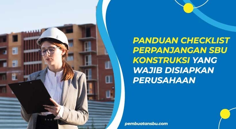 Checklist Perpanjangan SBU Konstruksi